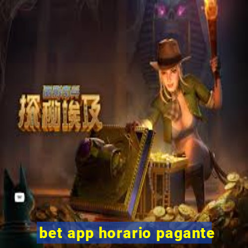 bet app horario pagante